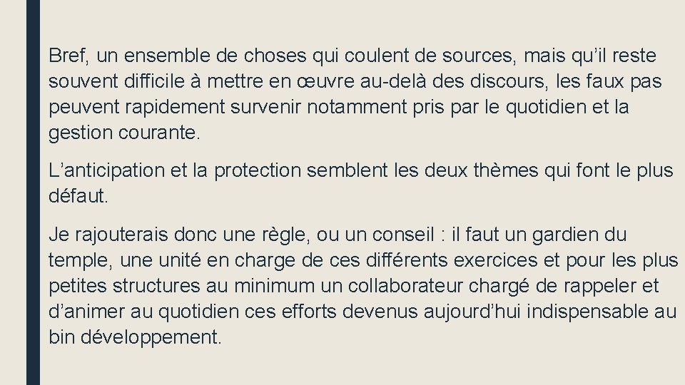  Bref, un ensemble de choses qui coulent de sources, mais qu’il reste souvent