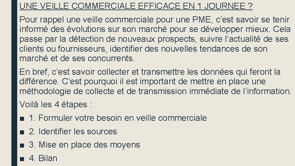 UNE VEILLE COMMERCIALE EFFICACE EN 1 JOURNEE ? Pour rappel une veille commerciale pour