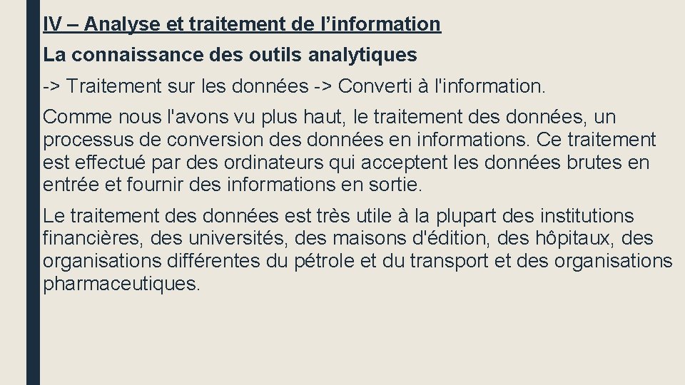 IV – Analyse et traitement de l’information La connaissance des outils analytiques -> Traitement