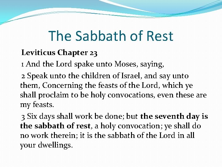 The Sabbath of Rest Leviticus Chapter 23 1 And the Lord spake unto Moses,