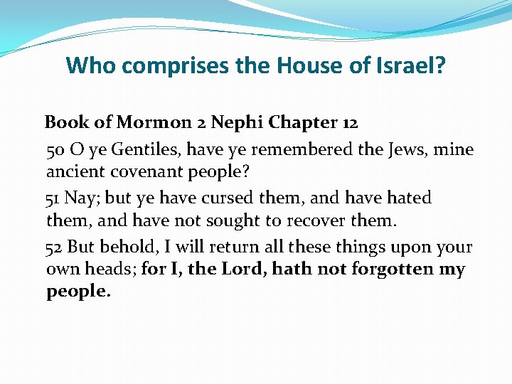 Who comprises the House of Israel? Book of Mormon 2 Nephi Chapter 12 50