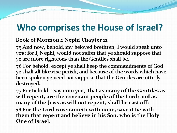 Who comprises the House of Israel? Book of Mormon 2 Nephi Chapter 12 75