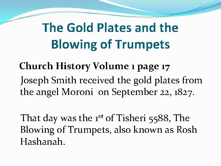 The Gold Plates and the Blowing of Trumpets Church History Volume 1 page 17