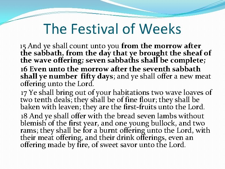 The Festival of Weeks 15 And ye shall count unto you from the morrow