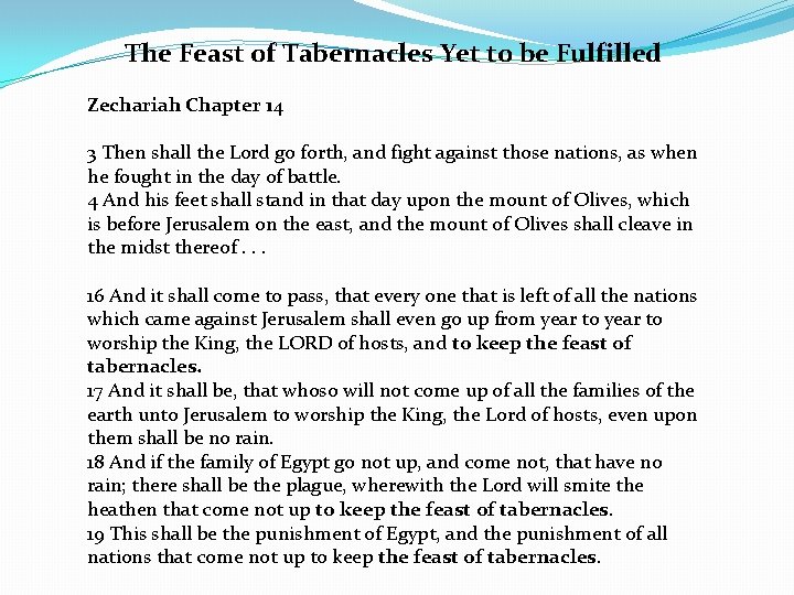 The Feast of Tabernacles Yet to be Fulfilled Zechariah Chapter 14 3 Then shall