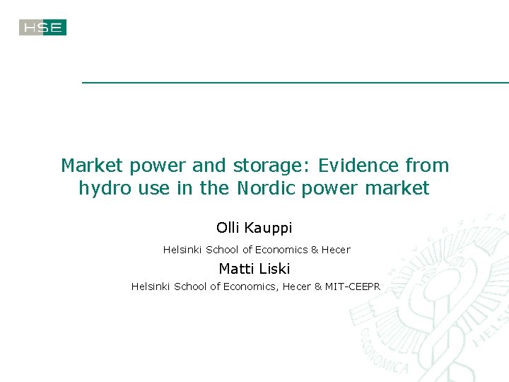 Market power and storage: Evidence from hydro use in the Nordic power market Olli