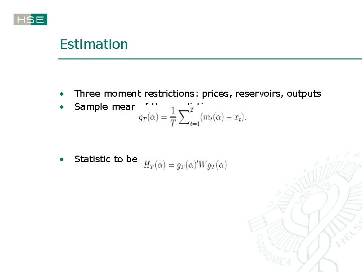 Estimation • • Three moment restrictions: prices, reservoirs, outputs Sample mean of the prediction