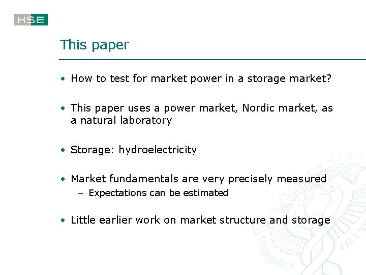 This paper • How to test for market power in a storage market? •