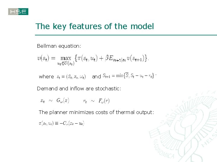 The key features of the model Bellman equation: where and Demand inflow are stochastic: