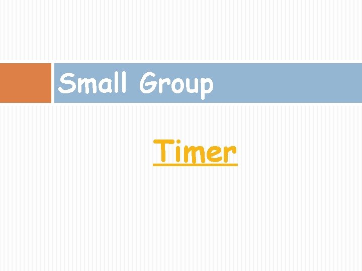 Small Group Timer 