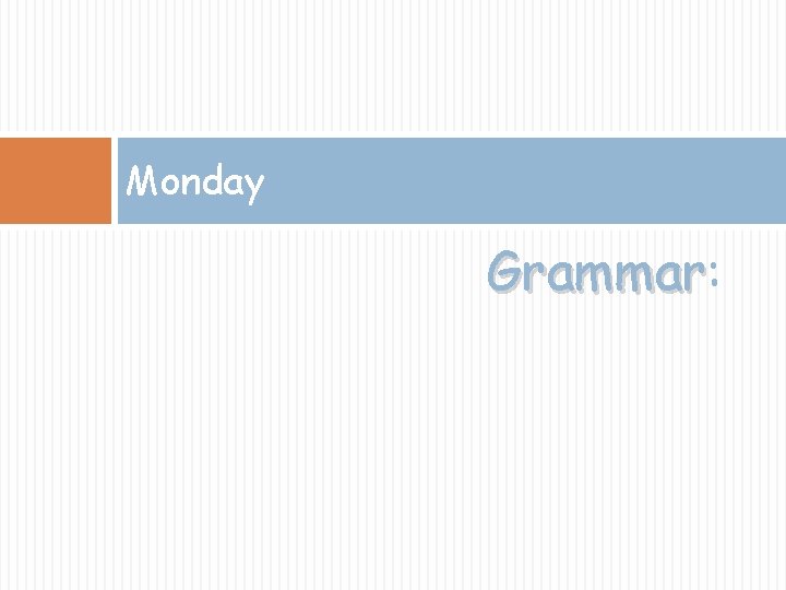 Monday Grammar: Grammar 