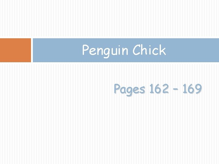 Penguin Chick Pages 162 – 169 