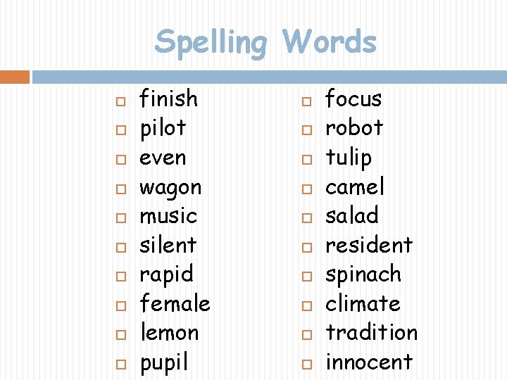 Spelling Words finish pilot even wagon music silent rapid female lemon pupil focus robot