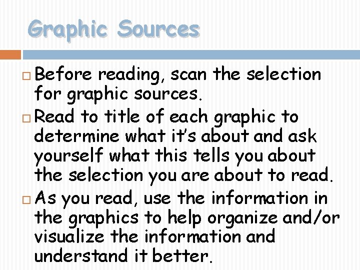 Graphic Sources Before reading, scan the selection for graphic sources. Read to title of