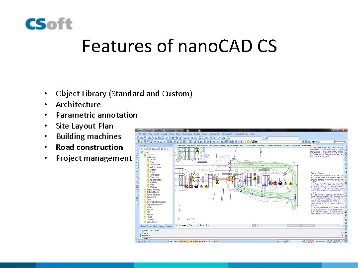 Features of nano. CAD CS • • Object Library (Standard and Custom) Architecture Parametric