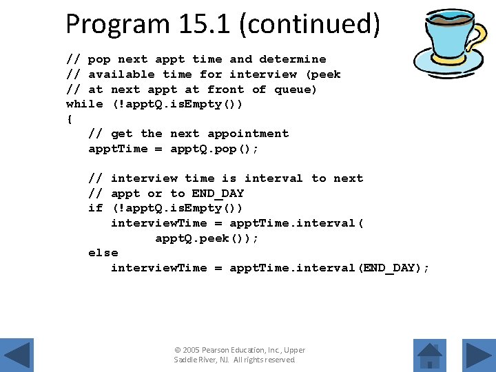 Program 15. 1 (continued) // pop next appt time and determine // available time
