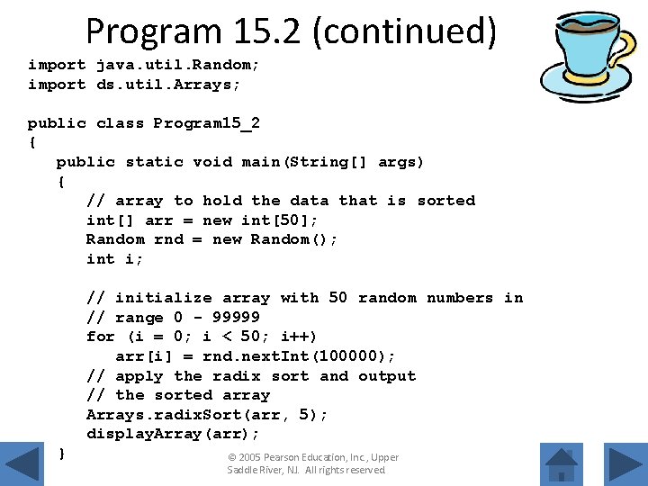 Program 15. 2 (continued) import java. util. Random; import ds. util. Arrays; public class