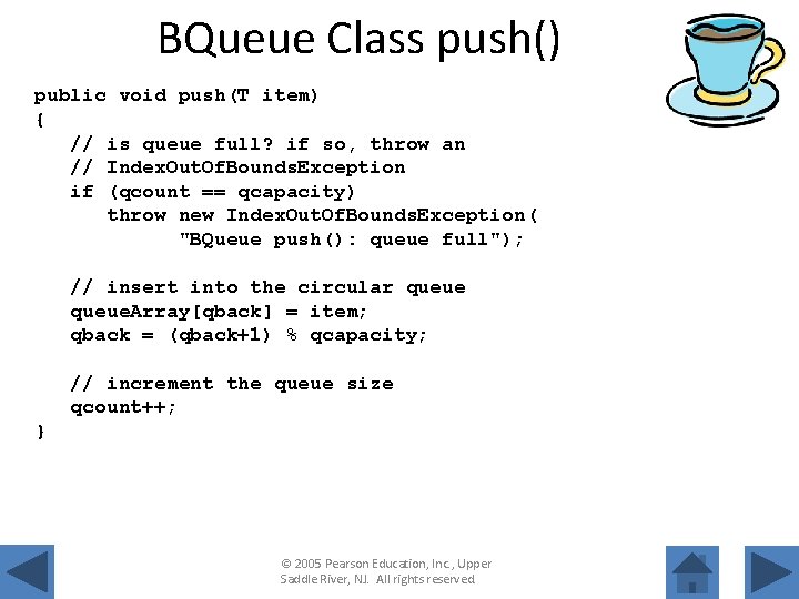 BQueue Class push() public void push(T item) { // is queue full? if so,