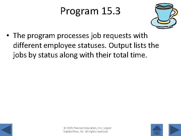 Program 15. 3 • The program processes job requests with different employee statuses. Output