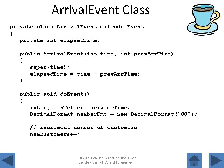 Arrival. Event Class private class Arrival. Event extends Event { private int elapsed. Time;