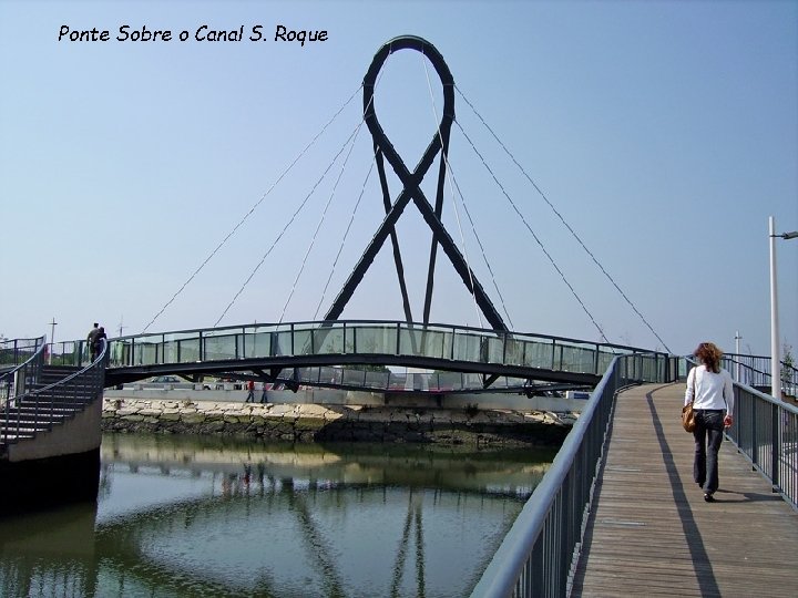 Ponte Sobre o Canal S. Roque 