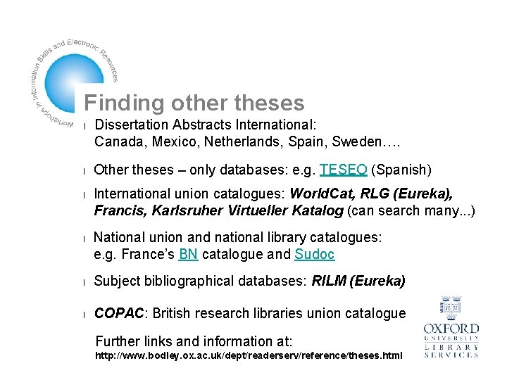 Finding other theses l l Dissertation Abstracts International: Canada, Mexico, Netherlands, Spain, Sweden…. Other