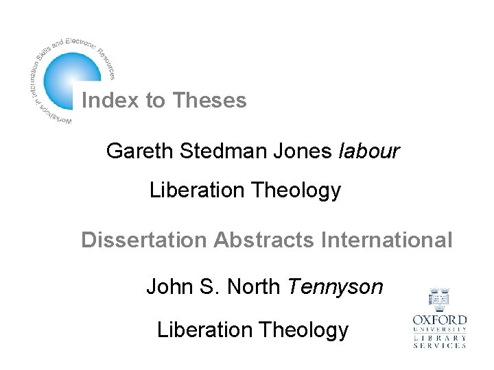 Index to Theses Gareth Stedman Jones labour Liberation Theology Dissertation Abstracts International John S.