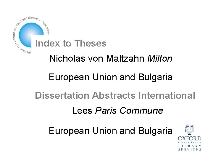 Index to Theses Nicholas von Maltzahn Milton European Union and Bulgaria Dissertation Abstracts International