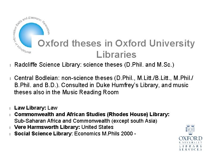 Oxford theses in Oxford University Libraries l l l Radcliffe Science Library: science theses