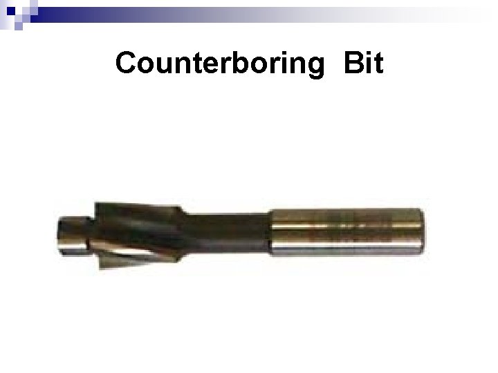 Counterboring Bit 