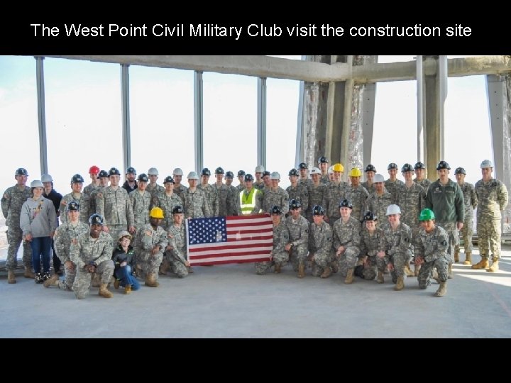 The West Point Civil Military Club visit the construction site 