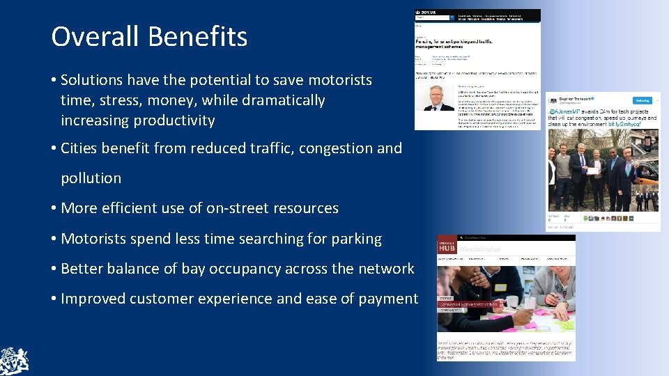 Overall Benefits • Solutions have the potential to save motorists time, stress, money, while