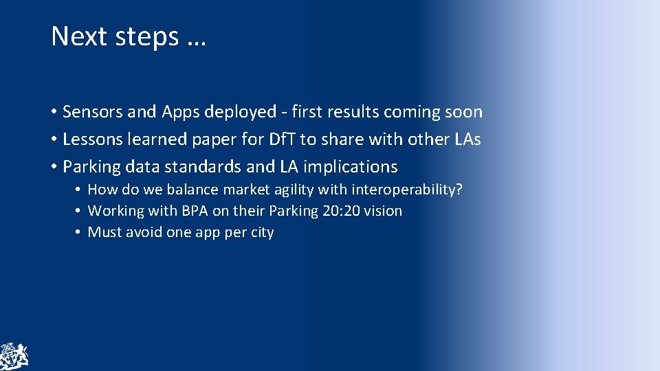 Next steps … • Sensors and Apps deployed - first results coming soon •