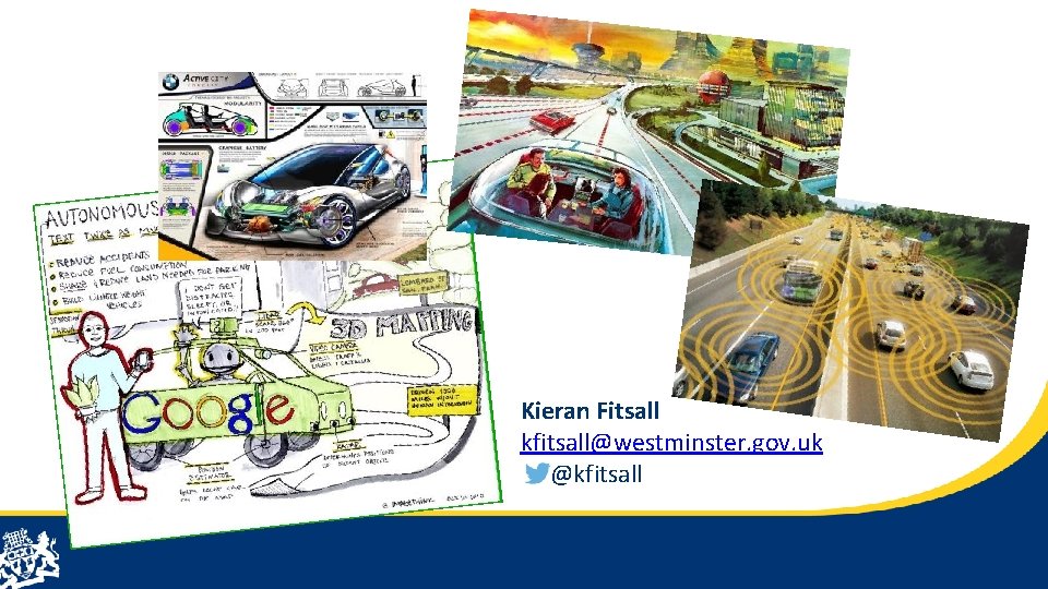 Kieran Fitsall kfitsall@westminster. gov. uk @kfitsall 