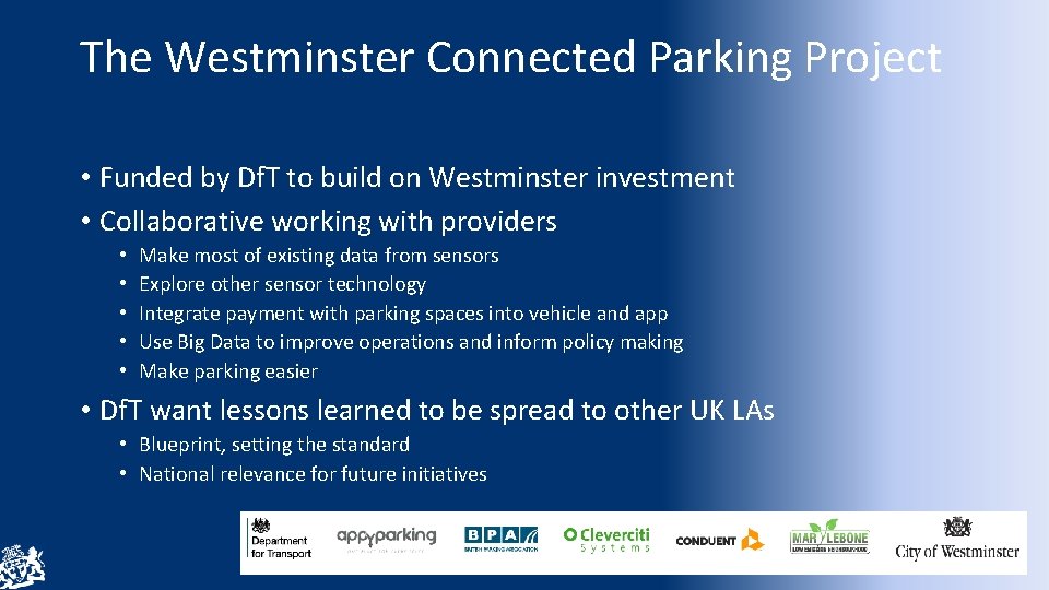 The Westminster Connected Parking Project • Funded by Df. T to build on Westminster