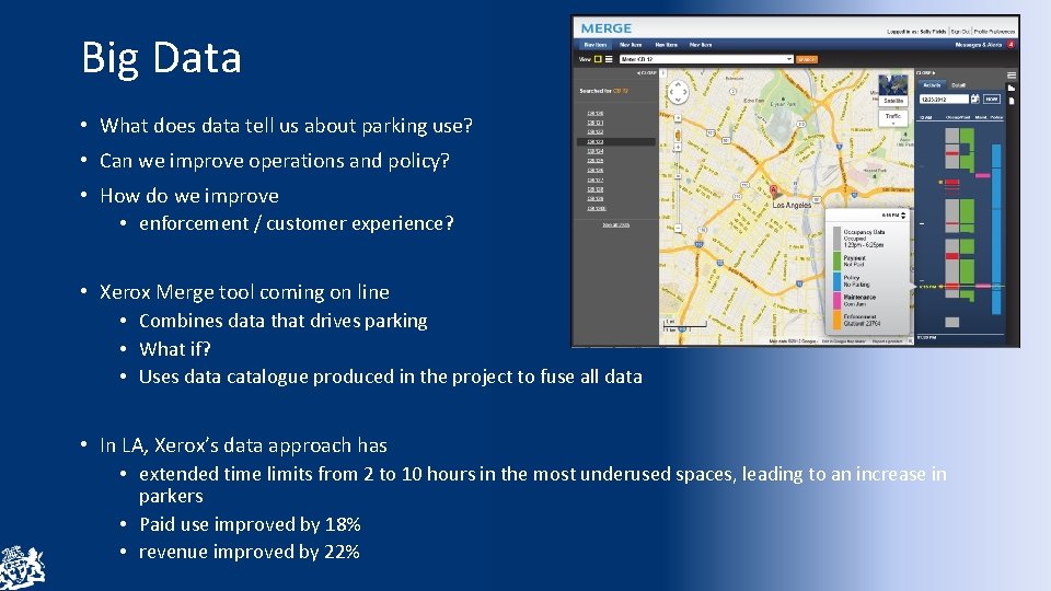 Big Data • What does data tell us about parking use? • Can we