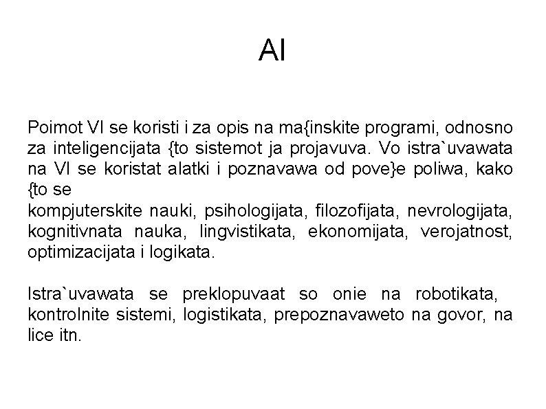 AI Poimot VI se koristi i za opis na ma{inskite programi, odnosno za inteligencijata