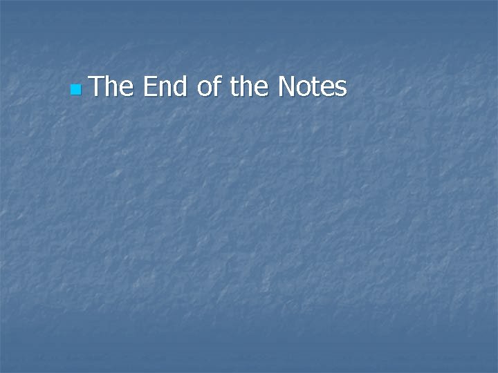 n The End of the Notes 