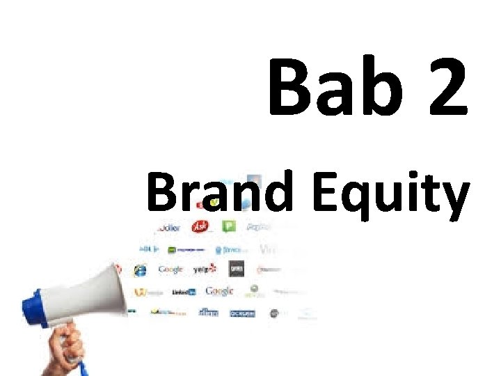 Bab 2 Brand Equity 