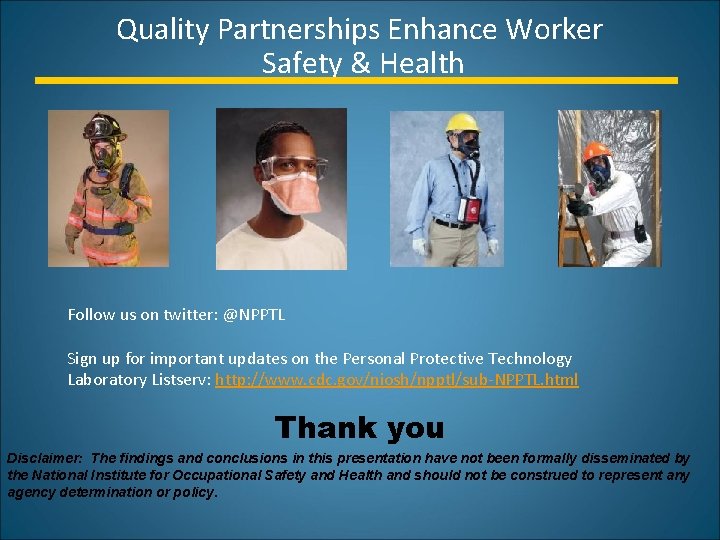Quality Partnerships Enhance Worker Safety & Health Follow us on twitter: @NPPTL Sign up