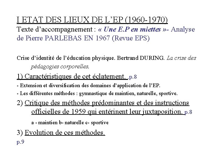 I ETAT DES LIEUX DE L’EP (1960 -1970) Texte d’accompagnement : « Une E.