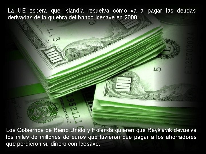 La UE espera que Islandia resuelva cómo va a pagar las deudas derivadas de