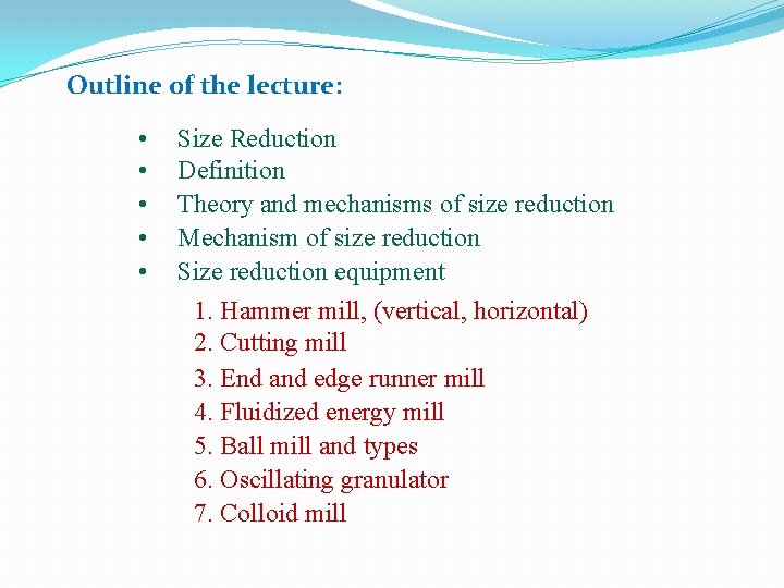 Outline of the lecture: • • • Size Reduction Definition Theory and mechanisms of