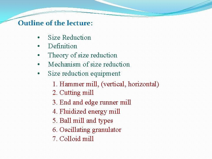 Outline of the lecture: • • • Size Reduction Definition Theory of size reduction