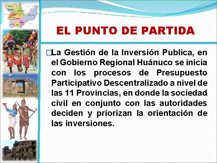 EL PUNTO DE PARTIDA �La Gestión de la Inversión Publica, en el Gobierno Regional