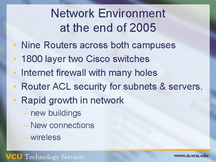 Network Environment at the end of 2005 • • • Nine Routers across both Network Environment at the end of 2005 • • • Nine Routers across both