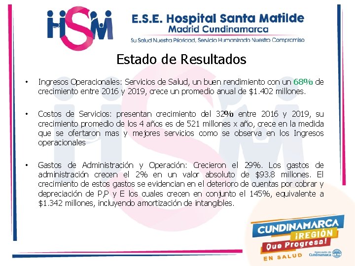 Estado de Resultados • Ingresos Operacionales: Servicios de Salud, un buen rendimiento con un