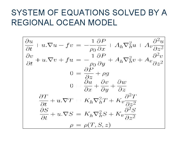 SYSTEM OF EQUATIONS SOLVED BY A REGIONAL OCEAN MODEL 