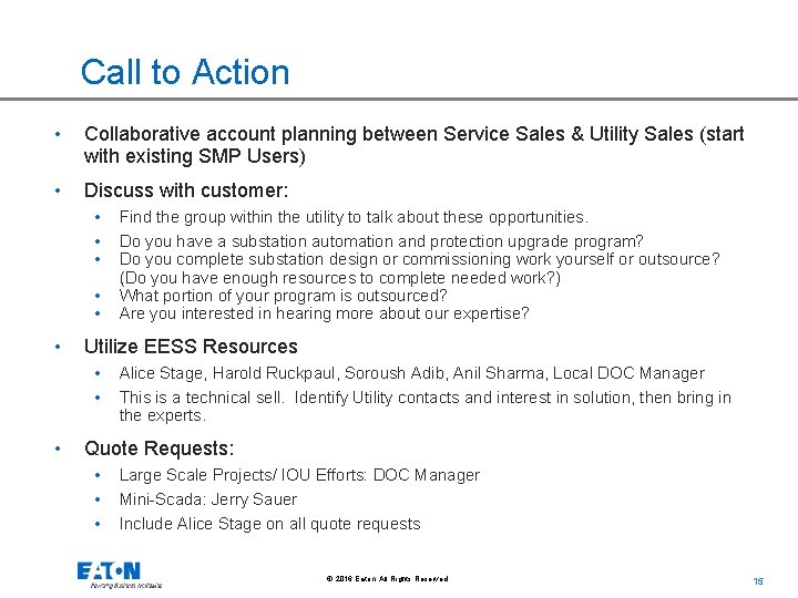 Call to Action • Collaborative account planning between Service Sales & Utility Sales (start Call to Action • Collaborative account planning between Service Sales & Utility Sales (start