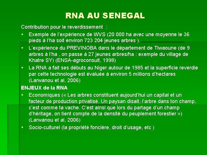 RNA AU SENEGAL Contribution pour le reverdissement : § Exemple de l’expérience de WVS